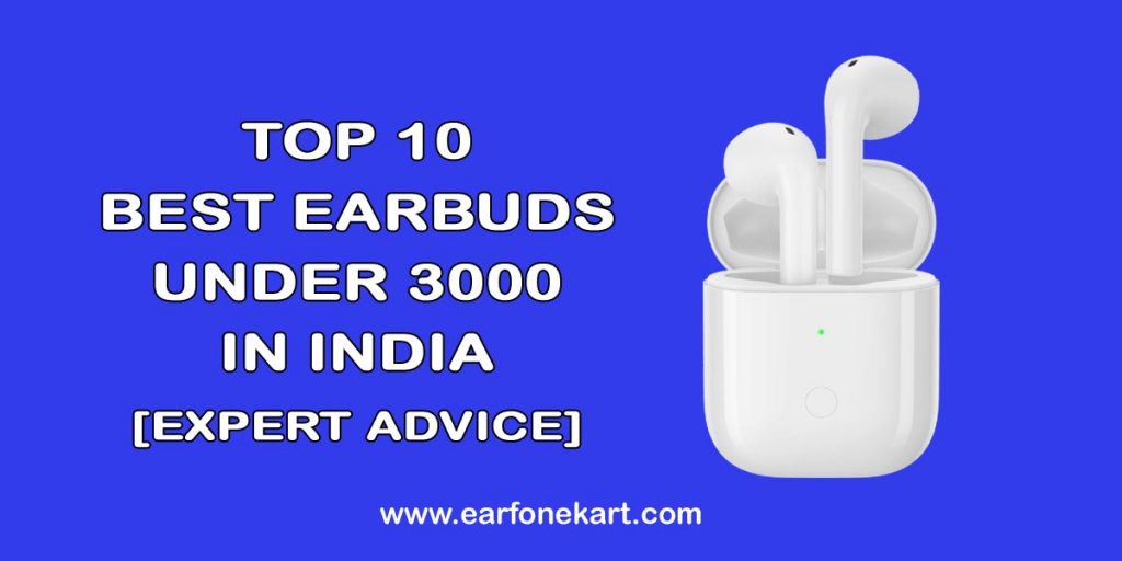 Best Earbuds under 3000 in India