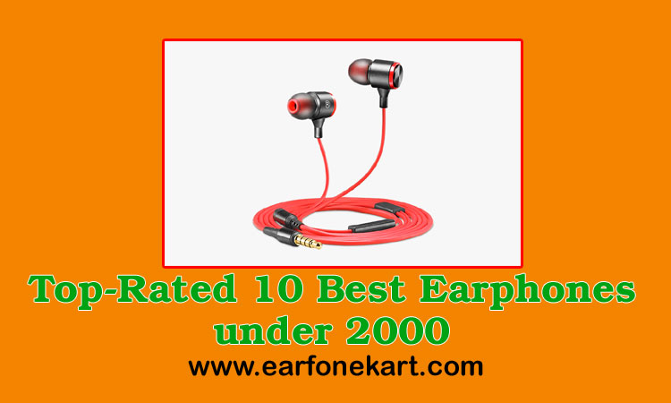 Best Earphones under 2000